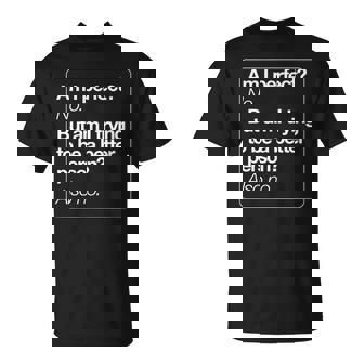 Am I Perfect No Better Person Also No Drôle De Sarcasme T-Shirt - Cadeauxyz