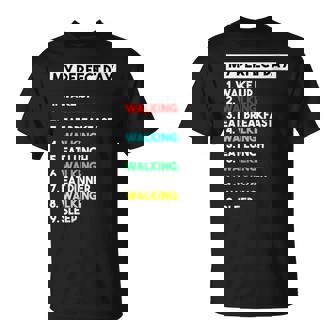 My Perfect Walking Day Walker Lover T-Shirt - Monsterry