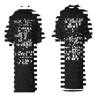The Only Person I'm Really Scared Of Is Myself That Bitch T-Shirt - Monsterry