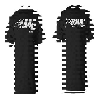 Pit Crew Mama Race Birthday Matching Family Racing Mama Camiseta unisex - Regaloses