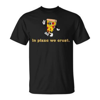 In Pizza We Crust Retro Pizza Illustration T-Shirt - Geschenkecke