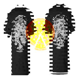 Pizza And Slice You Complete Me Pizza Slice T-Shirt - Monsterry