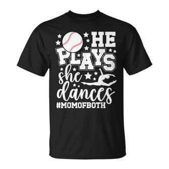 He Plays She Dances Mom Of Both Dancing And Baseball Mom T-Shirt - Thegiftio