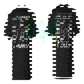 Plus De Plantes Je Te Le Promets T-Shirt - Cadeauxyz