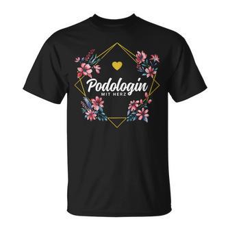 Podologin With Heart Flowers Thank You Farewell Needs Podiatry T-Shirt - Geschenkecke