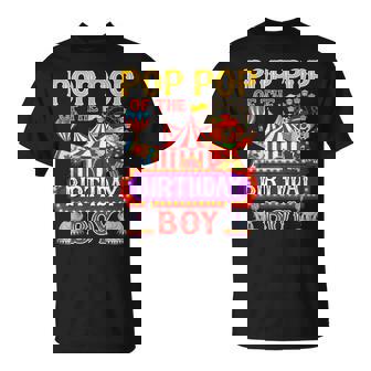 Pop Pop Of The Birthday For Boy Circus Carnival Theme Party T-Shirt - Monsterry