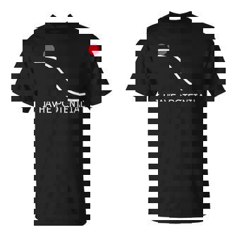 I Have Potential Energy Physics Science Teachers T-Shirt - Monsterry