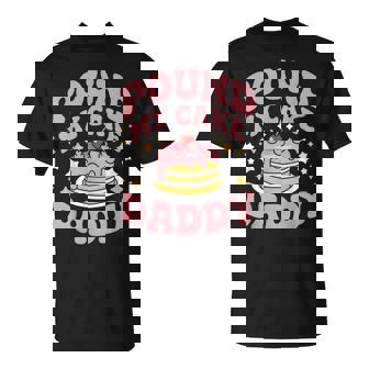 Pound My Cake Daddy Gag For Bakers T-Shirt - Thegiftio UK