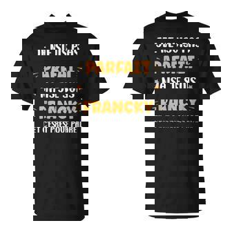 Prénom Je Ne Suis Pas Parfait Mais Je Suis Francky T-Shirt - Cadeauxyz