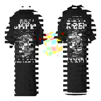 If You Got A Problem Yo I'Ll Solve It Speed Cubing T-Shirt - Monsterry