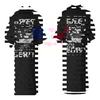 Protect Our Social Security T-Shirt - Monsterry
