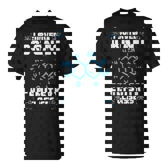 Química Ciencia Materia Laboratorio Científico Químico Camiseta unisex - Regaloses