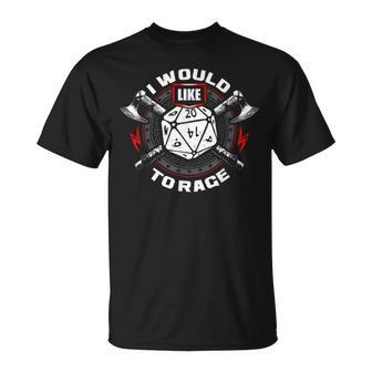 I Would Like To Rage RPG Role Play Game Tabletop Gamer Dice T-Shirt - Monsterry