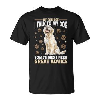 Raza De Perro Golden Retriever Por Supuesto Que Hablo Con Mi Perro Camiseta unisex - Regaloses