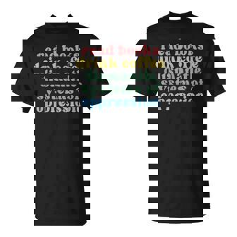Read Books Drink Coffee Dismantle Systems Of Oppression T-Shirt - Thegiftio UK