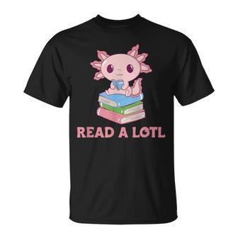 Read A Lotl Like An Axolotl Cute Books Axolotl T-Shirt - Geschenkecke