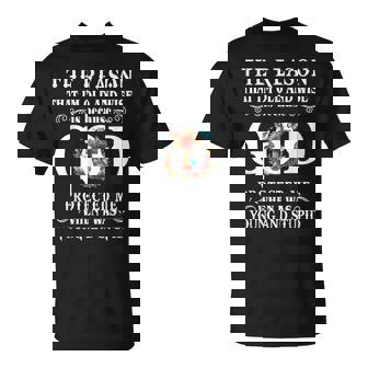 The Reason That I'm Old And Wise Is Because God Protected Me T-Shirt - Seseable