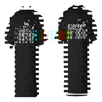 Registered Dietitian Nutritionist Health Coach Dietitian T-Shirt - Monsterry
