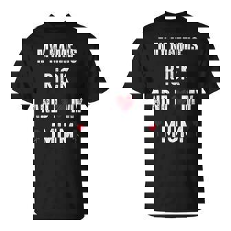Rick I Love My Mum Cute Personal Mother's Day T-Shirt - Seseable