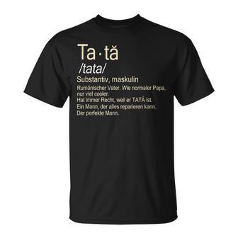 Romanian Father Tata T-Shirt - Geschenkecke