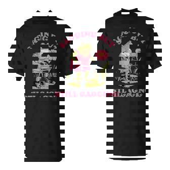 Sagging But Still Gagging Cringy Inappropriate Adult Humor T-Shirt - Thegiftio UK