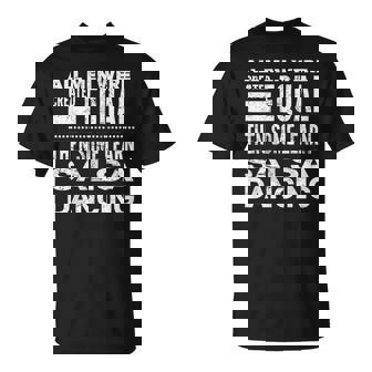 Salsa Dancing Latin Lover Dancers Fun Statement All Men T-Shirt | Mazezy