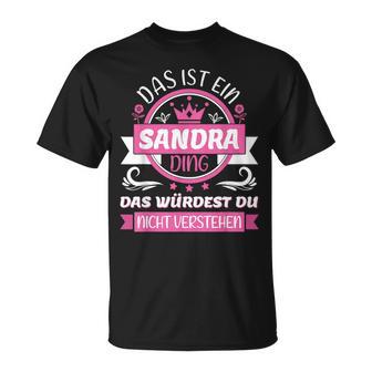 With Sandra Name Tag Das Ist Ein Sandra Ding T-Shirt - Geschenkecke