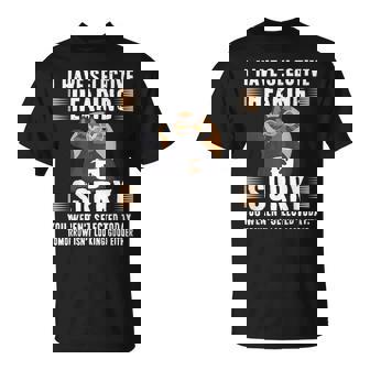 Sarcastic Humor For Selective Hearing -Adult Humor Black Small T-Shirt - Monsterry