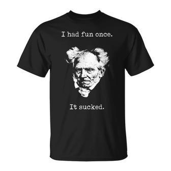 Schopenhauer Camisa Pesimista Con Texto En Inglés I Had Fun Once It Sucked Camiseta unisex - Regaloses
