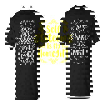 Self-Esteem Is My Home Girl Fun Gift Premium T-Shirt - Monsterry