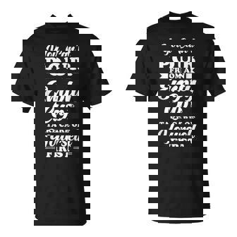 Self-Esteem Self-Love Inspiration Saying Mindfulness T-Shirt - Monsterry