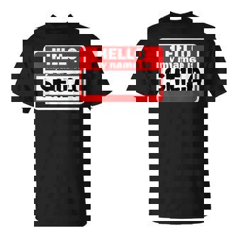 Sheila Hello Hi My Name Is Con Nombre Personalizado Camiseta unisex - Regaloses