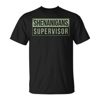 Shenanigans Supervisor T-Shirt - Monsterry