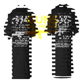 Si Les Armes Tuent Des Gens Le Deuxième Amendement Droits Des Armes T-Shirt - Cadeauxyz