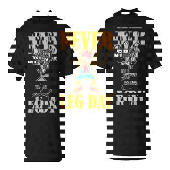 Never Skip Leg Day Weightlifting Workout T-Shirt - Monsterry