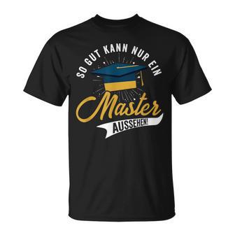 So Gut Kann Nur Ein Master Look Graduation T-Shirt - Geschenkecke