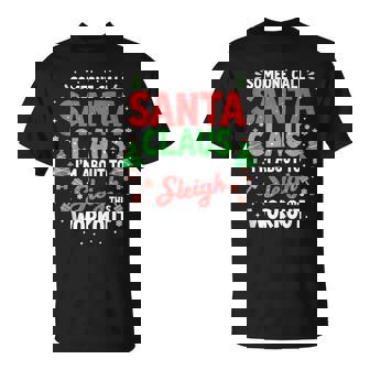 Someone Call Santa Claus Sleigh This Workout Fitness Tank Top T-Shirt - Monsterry