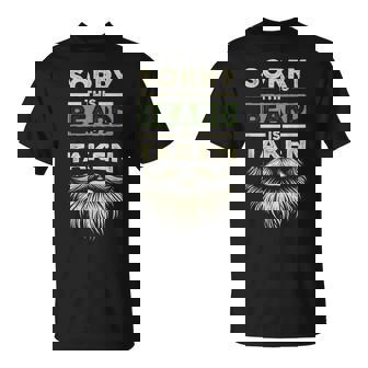 Sorry This Beard Taken Husband Boyfriend Bearded Men T-Shirt - Seseable