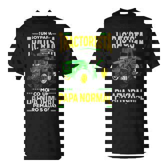 Soy Un Papá Tractorista Como Un Padre Tractor Normal Camiseta unisex - Regaloses