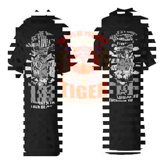 Soyezous-Même Sauf Sious Êtes Du Tigre Citation Tigre T-Shirt - Cadeauxyz