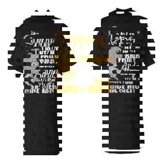 Stepping Into My February Birthday With Gods Grace And Mercy T-Shirt - Monsterry