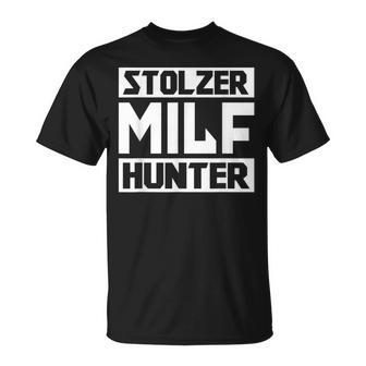 Stolzer Milfhunter Milfs Milf Geile Mama Mother T-Shirt - Geschenkecke