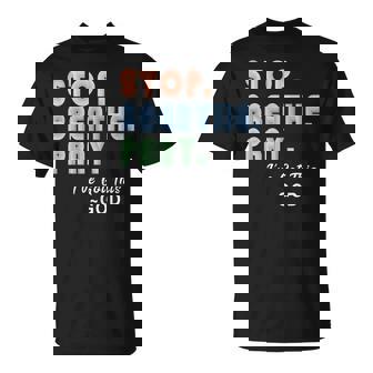 Stop Breathe Pray Christian Message T-Shirt - Monsterry
