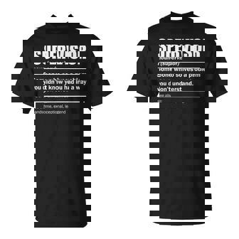 Supervisor Definition For Supervisor T-Shirt - Monsterry