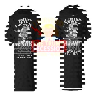 I Survived The Trump Recession 4725 4925 T-Shirt - Monsterry