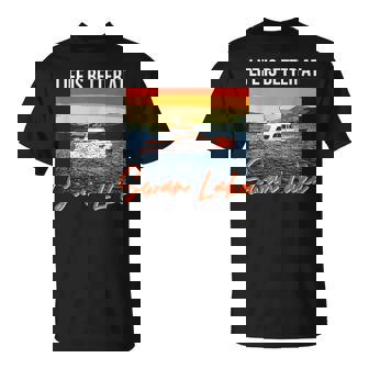 Swan Lake Lake Life Life Is Better At The Lake Boating T-Shirt - Monsterry