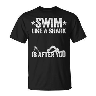 Swim Like A Shark Is After You Swimming Team Swimming T-Shirt - Monsterry