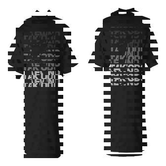Taekwondo Regalo Marciales Artes Entrenamiento De Taekwondo Camiseta unisex - Regaloses