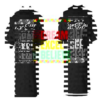 Teach So They Can Dream Excel Believe Black History Month T-Shirt - Monsterry