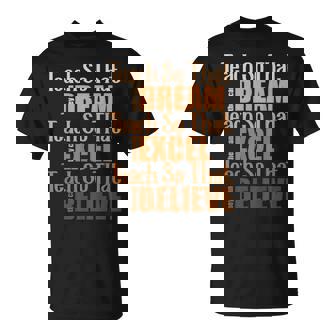 Teach So That They Can Dream Excel Teacher Black History Bhm T-Shirt | Mazezy